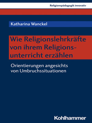 cover image of Wie Religionslehrkräfte von ihrem Religionsunterricht erzählen